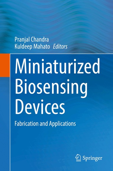 Pranjal Chandra, Kuldeep Mahato - Miniaturized Biosensing Devices, Inbunden
