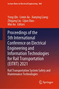 bokomslag Proceedings of the 5th International Conference on Electrical Engineering and Information Technologies for Rail Transportation (EITRT) 2021