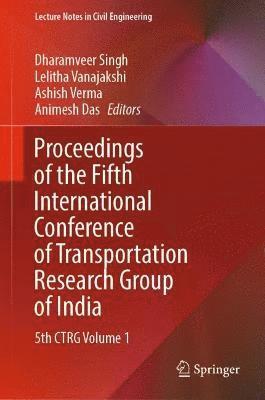 Proceedings of the Fifth International Conference of Transportation Research Group of India 1