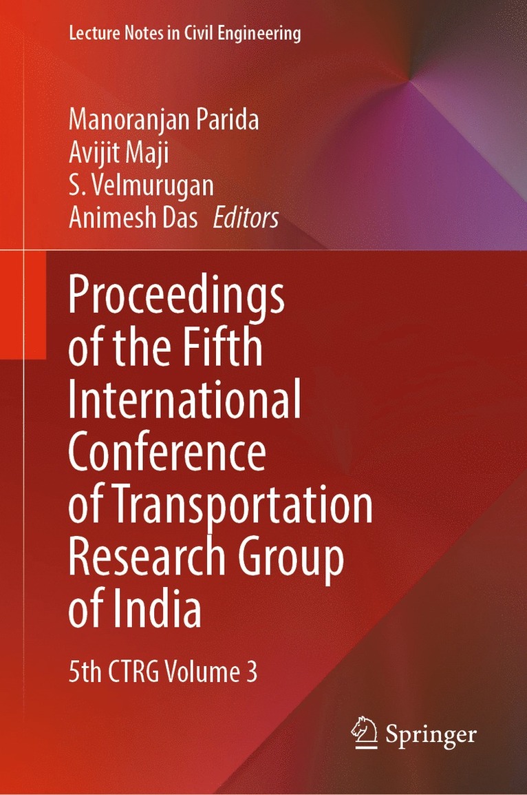Manoranjan Parida, Avijit Maji, S. Velmurugan, Animesh Das - Proceedings of the Fifth International Conference of Transportation Research Group of India, Inbunden