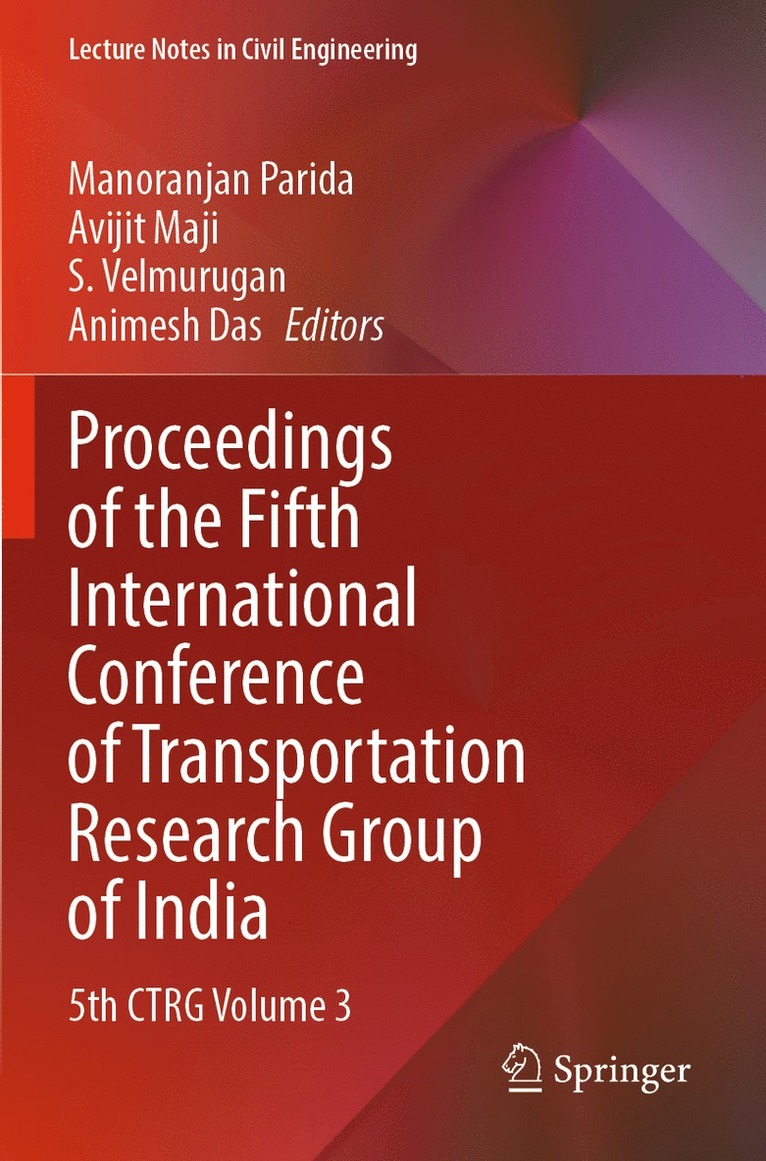 Manoranjan Parida, Avijit Maji, S. Velmurugan, Animesh Das - Proceedings of the Fifth International Conference of Transportation Research Group of India, Häftad