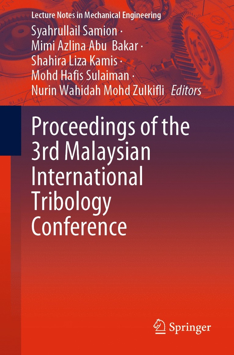 Syahrullail Samion, Mimi Azlina Abu Bakar, Shahira Liza Kamis, Mohd Hafis Sulaiman, Nurin Wahidah Mohd Zulkifli - Proceedings of the 3rd Malaysian International Tribology Conference, Häftad