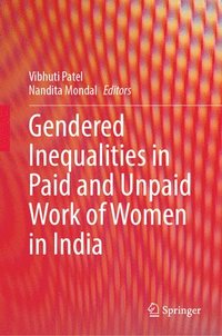 bokomslag Gendered Inequalities in Paid and Unpaid Work of Women in India