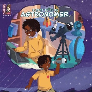 bokomslag I Want To Be An Astronomer