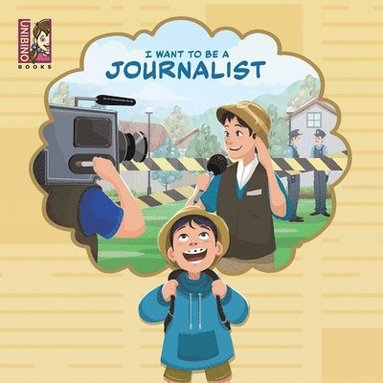 bokomslag I Want to Be a Journalist