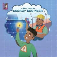 bokomslag I Want To Be An Energy Engineer