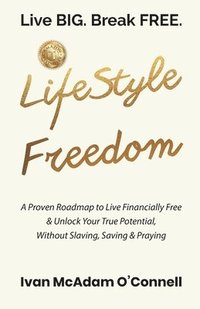 bokomslag #LifeStyle Freedom - Live BIG. Break FREE