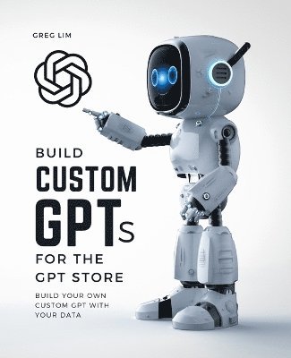 bokomslag Build Custom GPTs for the GPT Store