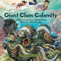 Pauline Loh, Emily Lim-Leh - Giant Clam Calamity, Häftad