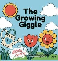 Neha Moghe Roy - Growing Giggle, Inbunden