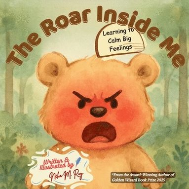 Neha Moghe Roy - Roar Inside Me - Learning to Calm Big Feelings, Häftad