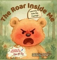 Neha Moghe Roy - Roar Inside Me - Learning to Calm Big Feelings, Inbunden