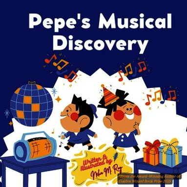 Neha Moghe Roy - Pepe's Musical Discovery, Häftad