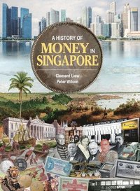 bokomslag A History of Money in Singapore