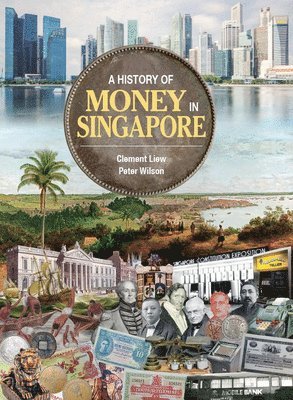 A History of Money in Singapore 1