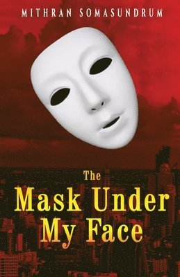 The Mask under My Face 1