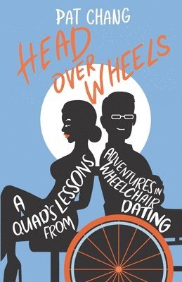 Pat Chang - Head Over Wheels, Häftad
