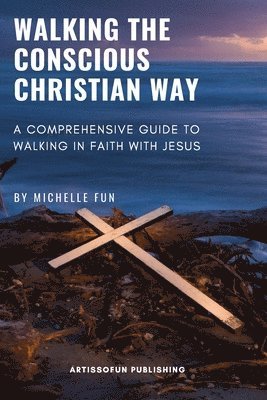 Walking the Conscious Christian Way 1