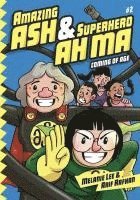 bokomslag Amazing Ash & Superhero Ah Ma Book 2