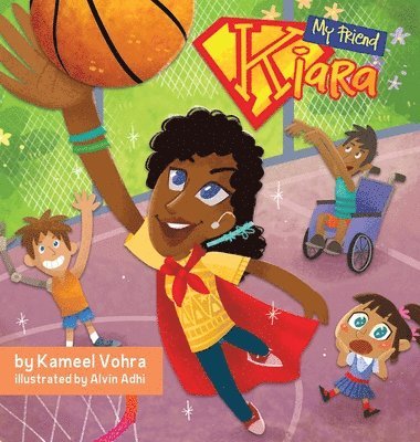 Kameel Vohra, Crystal Watanabe - My Friend Kiara, Inbunden