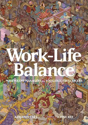 bokomslag Work-Life Balance: Malevolent Managers and Folkloric Freelancers