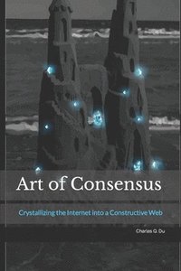 bokomslag Art of Consensus