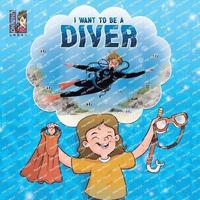 bokomslag I Want To Be A Diver