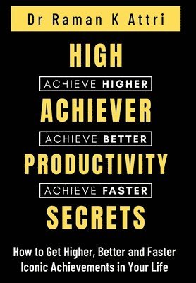 High Achiever Productivity Secrets 1
