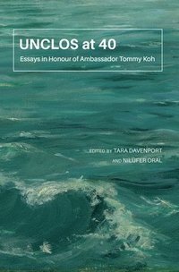 bokomslag Unclos at 40: Essays in Honour of Ambassador Tommy Koh