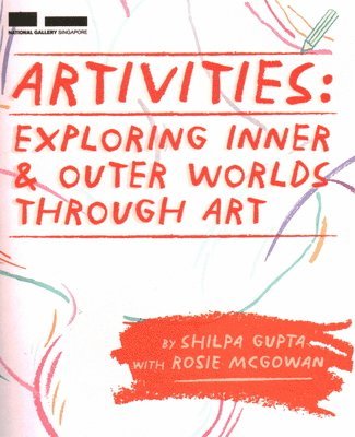Shilpa Gupta, Rosemary McGowan - Artivities, Häftad