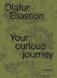 bokomslag Olafur Eliasson: Your Curious Journey - Singapore