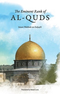bokomslag The Eminent Rank of Al-Quds