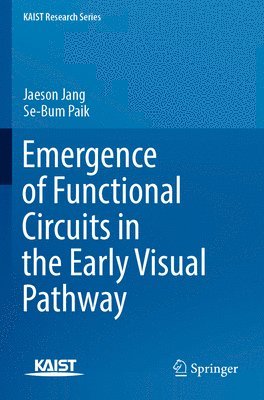 Emergence of Functional Circuits in the Early Visual Pathway 1