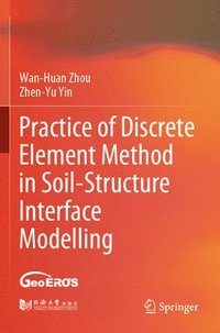 bokomslag Practice of Discrete Element Method in Soil-Structure Interface Modelling