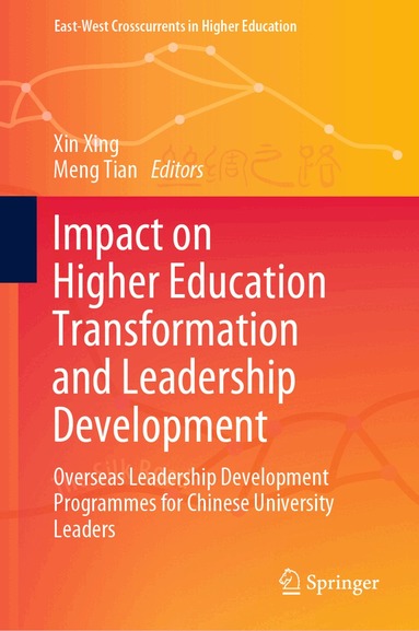 Xin Xing, Meng Tian - Impact on Higher Education Transformation and Leadership Development, Inbunden
