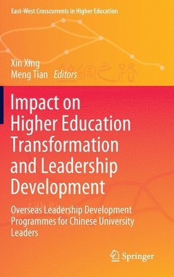 Xin Xing, Meng Tian - Impact on Higher Education Transformation and Leadership Development, Inbunden