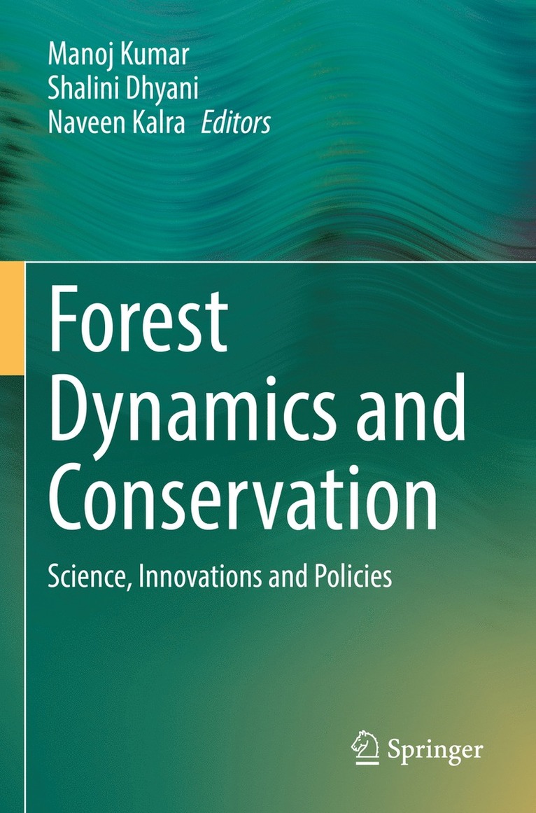 Manoj Kumar, Shalini Dhyani, Naveen Kalra - Forest Dynamics and Conservation, Häftad