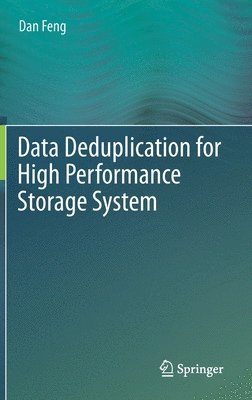 Data Deduplication for High Performance Storage System 1