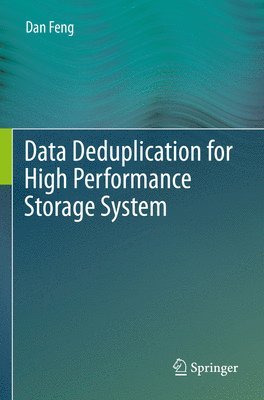 Data Deduplication for High Performance Storage System 1