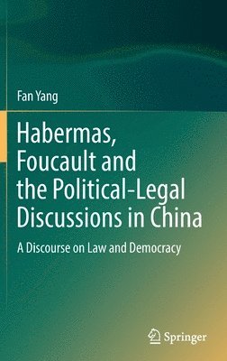 bokomslag Habermas, Foucault and the Political-Legal Discussions in China