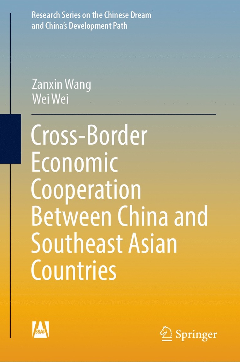 Zanxin Wang, Wei Wei - Cross-Border Economic Cooperation Between China and Southeast Asian Countries, Inbunden