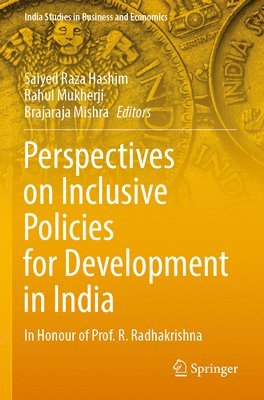 Saiyed Raza Hashim, Rahul Mukherji, Brajaraja Mishra - Perspectives on Inclusive Policies for Development in India, Häftad