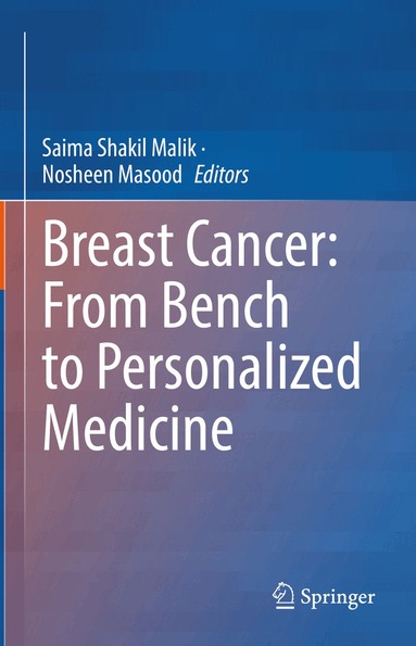 Saima Shakil Malik, Nosheen Masood - Breast Cancer: From Bench to Personalized Medicine, Inbunden