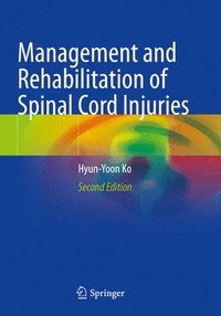 bokomslag Management and Rehabilitation of Spinal Cord Injuries