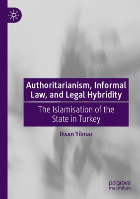 bokomslag Authoritarianism, Informal Law, and Legal Hybridity