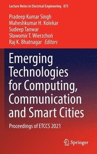 bokomslag Emerging Technologies for Computing, Communication and Smart Cities
