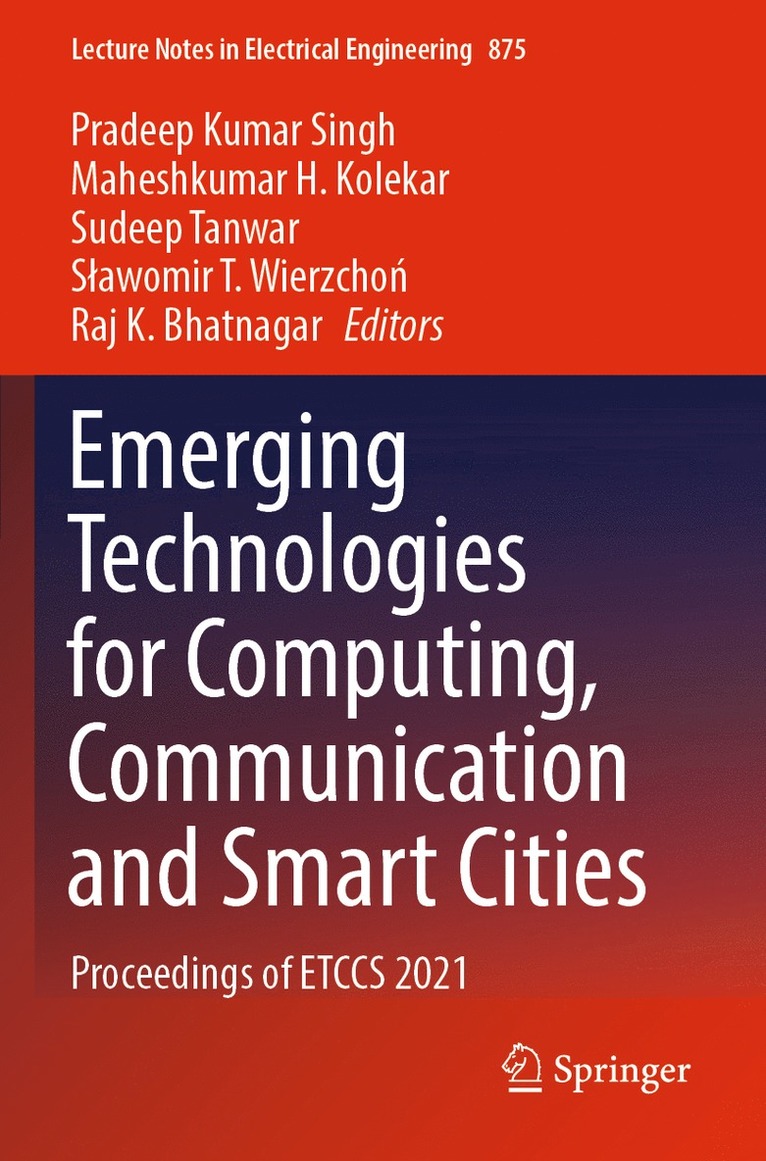 Pradeep Kumar Singh, Maheshkumar H. Kolekar, Sudeep Tanwar, Sławomir T. Wierzchoń, Raj K. Bhatnagar, Slawomir T. Wierzchon - Emerging Technologies for Computing, Communication and Smart Cities, Häftad