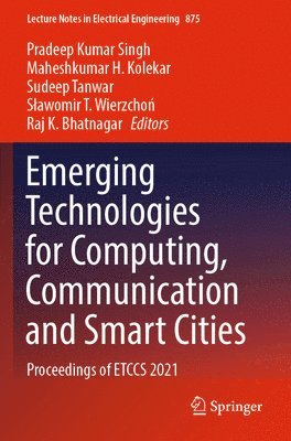 Emerging Technologies for Computing, Communication and Smart Cities 1