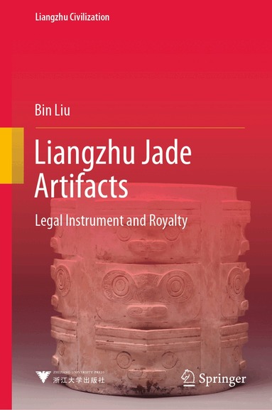 Bin Liu - Liangzhu Jade Artifacts, Inbunden