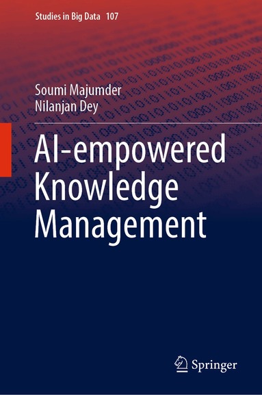 Soumi Majumder, Nilanjan Dey - AI-empowered Knowledge Management, Inbunden